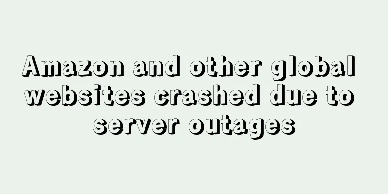 Amazon and other global websites crashed due to server outages