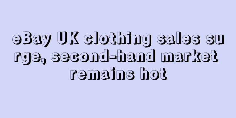 eBay UK clothing sales surge, second-hand market remains hot