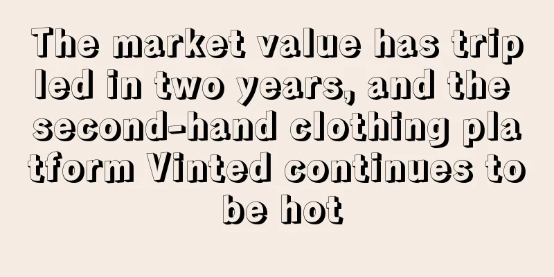 The market value has tripled in two years, and the second-hand clothing platform Vinted continues to be hot
