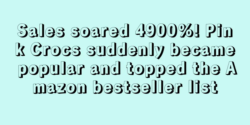Sales soared 4900%! Pink Crocs suddenly became popular and topped the Amazon bestseller list