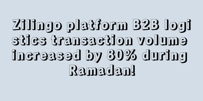 Zilingo platform B2B logistics transaction volume increased by 80% during Ramadan!