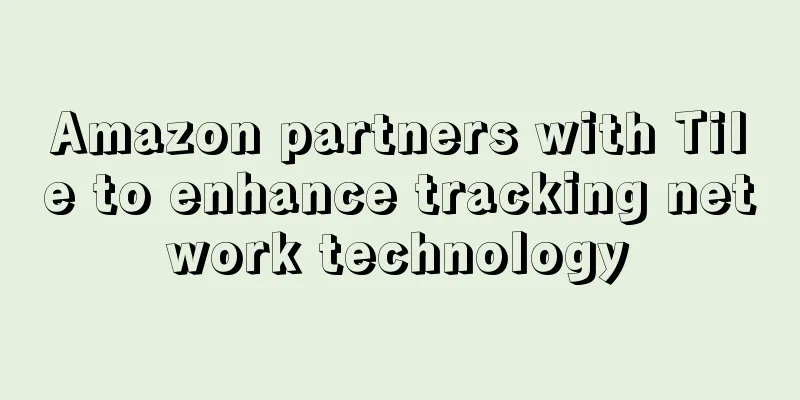 Amazon partners with Tile to enhance tracking network technology