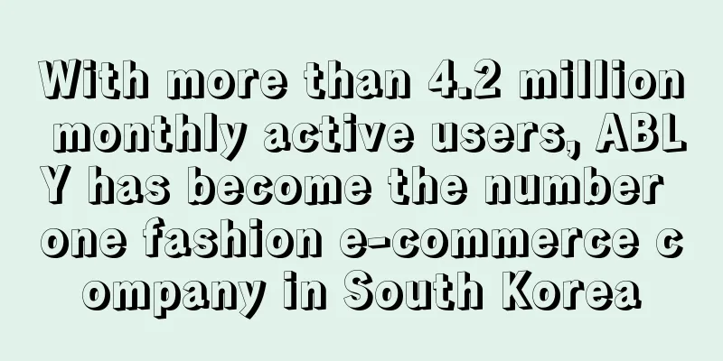 With more than 4.2 million monthly active users, ABLY has become the number one fashion e-commerce company in South Korea