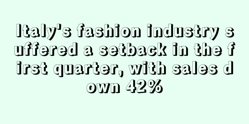 Italy's fashion industry suffered a setback in the first quarter, with sales down 42%