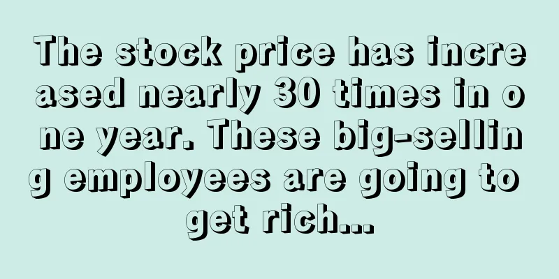 The stock price has increased nearly 30 times in one year. These big-selling employees are going to get rich...