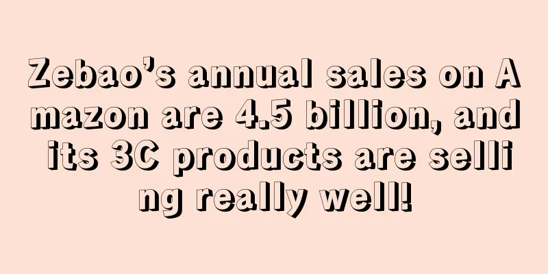 Zebao’s annual sales on Amazon are 4.5 billion, and its 3C products are selling really well!