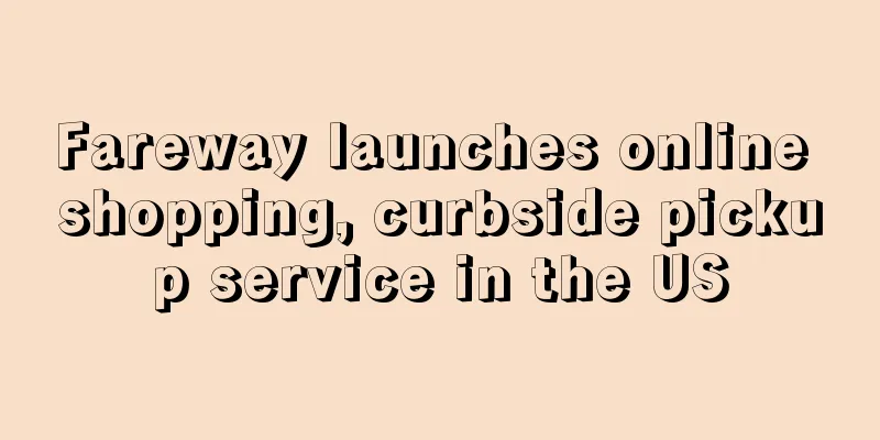 Fareway launches online shopping, curbside pickup service in the US