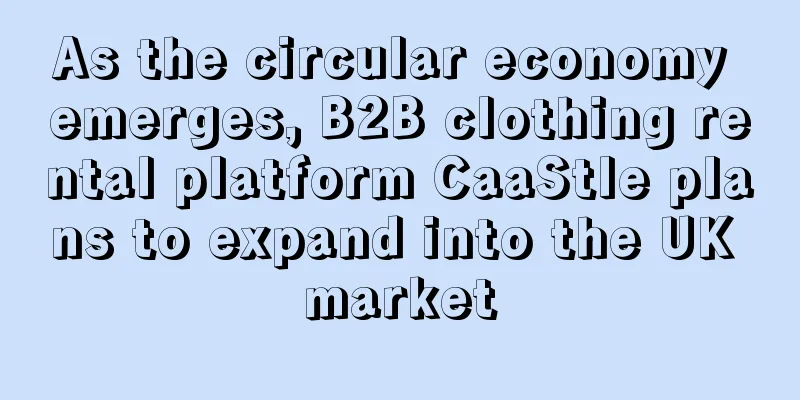 As the circular economy emerges, B2B clothing rental platform CaaStle plans to expand into the UK market