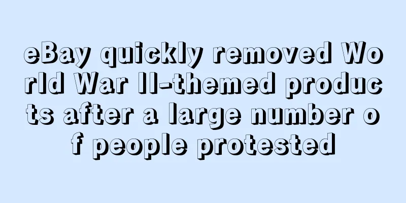 eBay quickly removed World War II-themed products after a large number of people protested