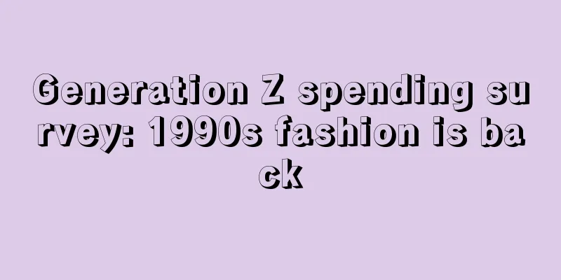 Generation Z spending survey: 1990s fashion is back