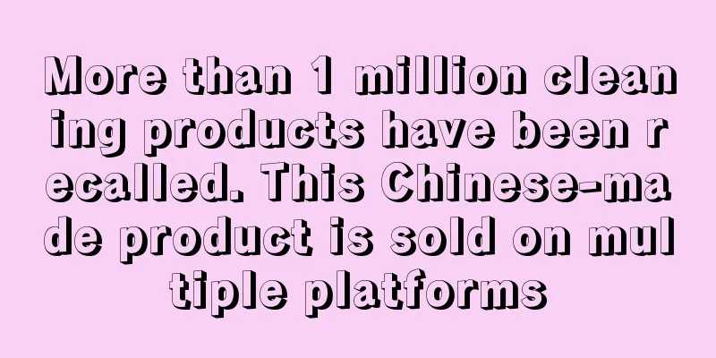 More than 1 million cleaning products have been recalled. This Chinese-made product is sold on multiple platforms