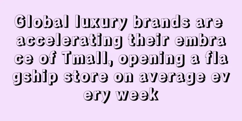 Global luxury brands are accelerating their embrace of Tmall, opening a flagship store on average every week