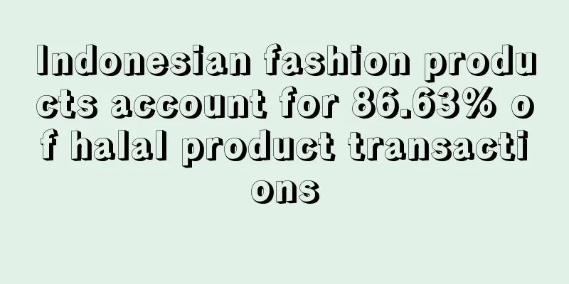 Indonesian fashion products account for 86.63% of halal product transactions