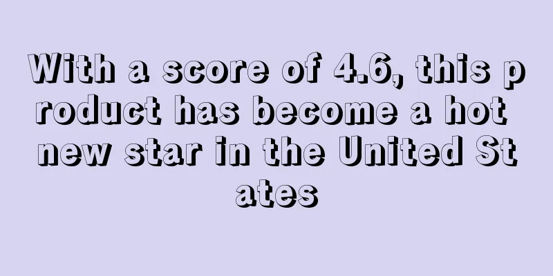 With a score of 4.6, this product has become a hot new star in the United States