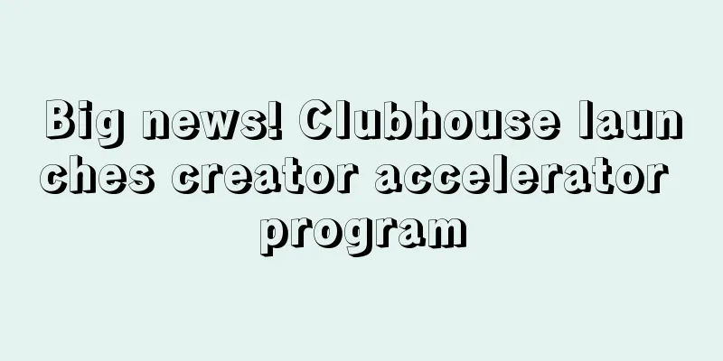Big news! Clubhouse launches creator accelerator program