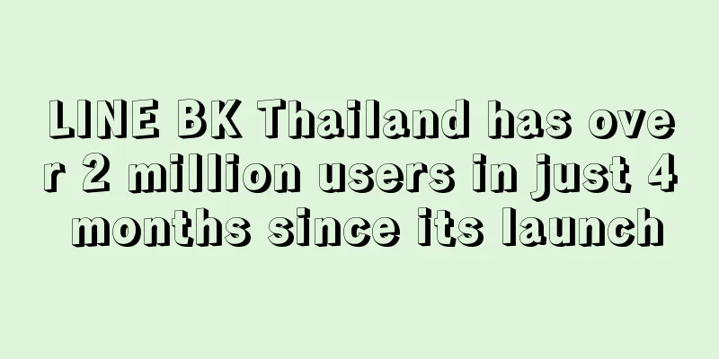 LINE BK Thailand has over 2 million users in just 4 months since its launch
