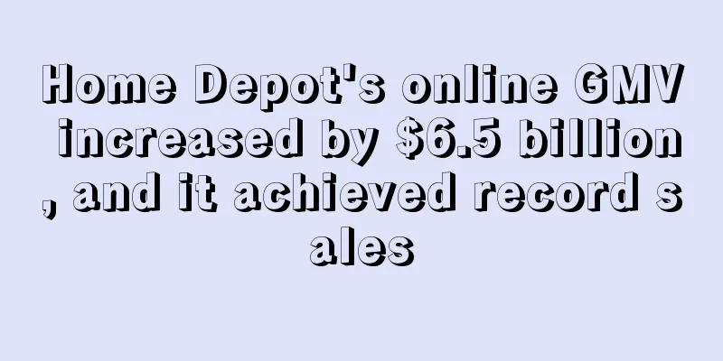 Home Depot's online GMV increased by $6.5 billion, and it achieved record sales