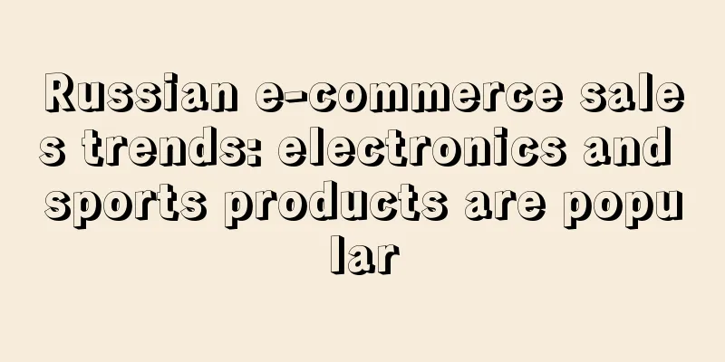 Russian e-commerce sales trends: electronics and sports products are popular