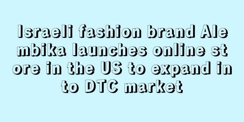 Israeli fashion brand Alembika launches online store in the US to expand into DTC market