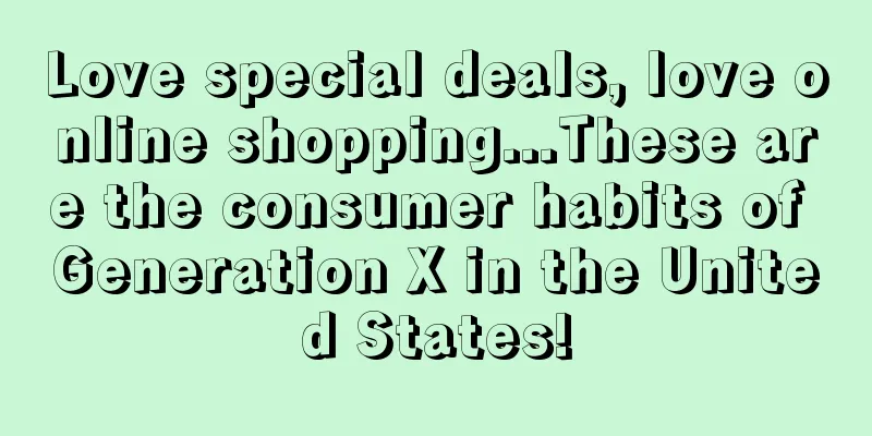 Love special deals, love online shopping...These are the consumer habits of Generation X in the United States!
