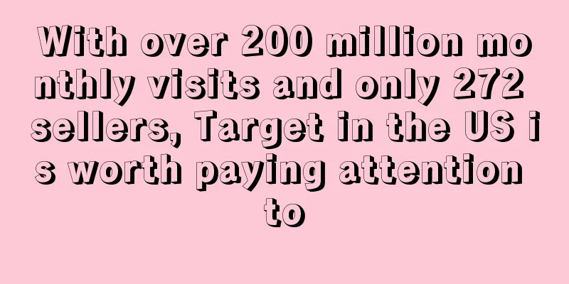 With over 200 million monthly visits and only 272 sellers, Target in the US is worth paying attention to