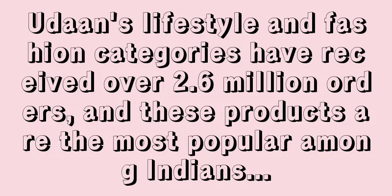 Udaan's lifestyle and fashion categories have received over 2.6 million orders, and these products are the most popular among Indians...