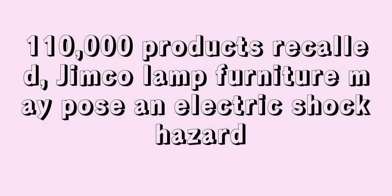 110,000 products recalled, Jimco lamp furniture may pose an electric shock hazard