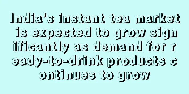 India's instant tea market is expected to grow significantly as demand for ready-to-drink products continues to grow