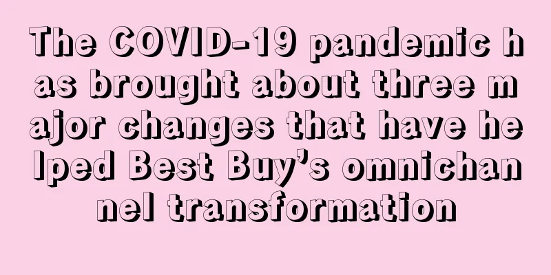 The COVID-19 pandemic has brought about three major changes that have helped Best Buy’s omnichannel transformation
