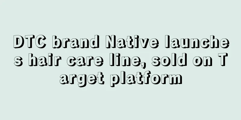 DTC brand Native launches hair care line, sold on Target platform