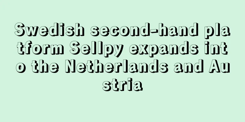 Swedish second-hand platform Sellpy expands into the Netherlands and Austria