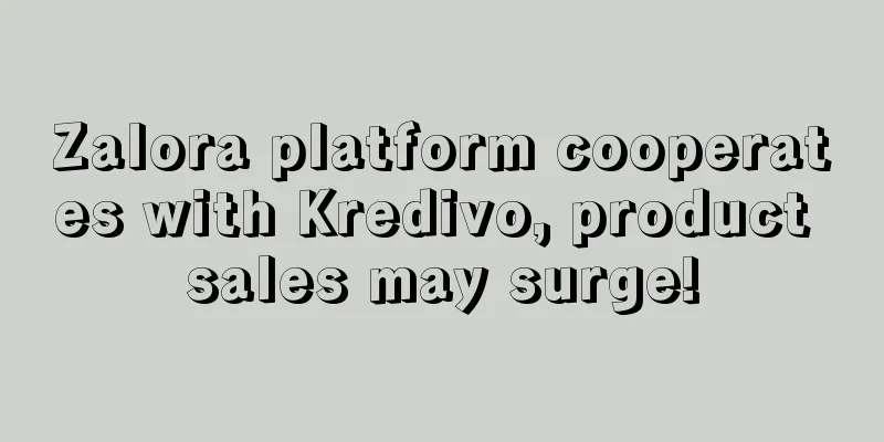 Zalora platform cooperates with Kredivo, product sales may surge!