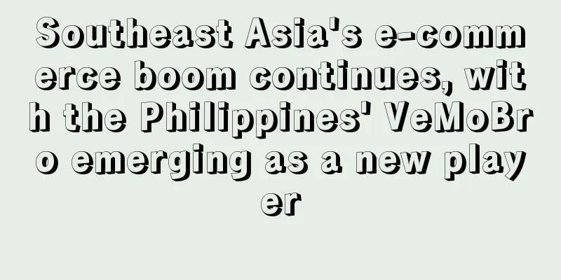 Southeast Asia's e-commerce boom continues, with the Philippines' VeMoBro emerging as a new player